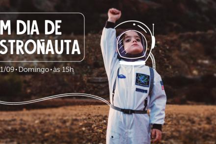 Um Dia de Astronauta