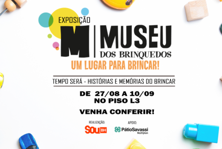 Exposição: “Tempo Será – Histórias e  Memórias de brincar”