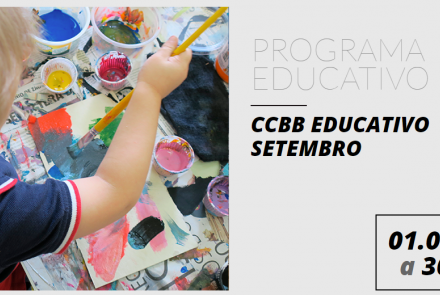 Programa CCBB Educativo - Projeto Lugar de Criação com edição especial Dia da Pátria