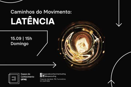 Caminhos do Movimento: latência